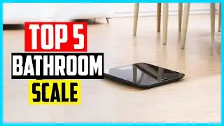 Top 5 Best Bathroom Scale in 2024