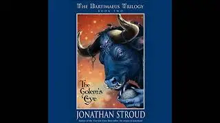 Bartimaeus Trilogy, Book Two: The Golem's Eye by Jonathan Stroud | Full Audiobook
