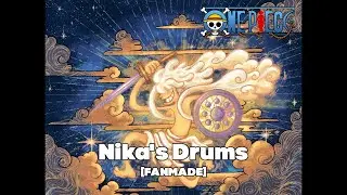 One Piece | Nika's Drums | [FANMADE]