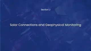 Solar connections and geophysical monitoring