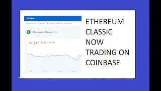Ethereum Classic ETC OFFICIALLY added to CoinBase