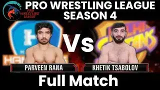 PWL 4 Semi Final 2: Khetik Tsabolov vs Parveen Rana | Haryana Hammers vs Delhi Sultans | Full Match