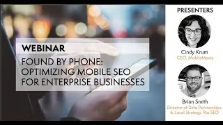 [WEBINAR] Found by Phone: Optimizing Mobile SEO for Enterprise Businesses