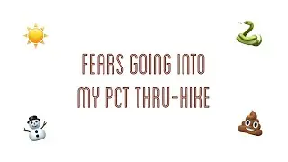 Things I was afraid of before starting my PCT Thru-Hike