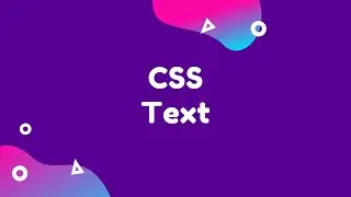 CSS Text Properties - 09 - CSS Tutorial for Beginners