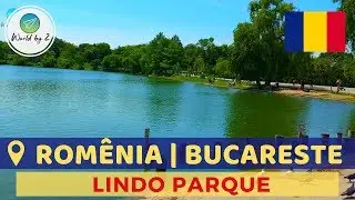 ROMENIA | O que fazer em Bucareste na Rom&ecirc;nia | Parque Tineretului | Worldby2
