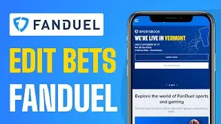 How To Edit Bets on Fanduel - Full Guide 2025