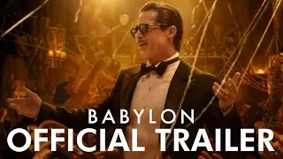 BABYLON | Official Trailer (Uncensored) &ndash; Brad Pitt, Margot Robbie, Diego Calva