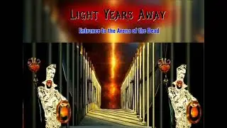 Entrance to the Arena -  Light Years Away 
