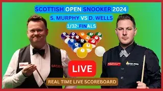Shaun Murphy Vs Daniel Wells LIVE Score UPDATE 2024 Scottish Open Snooker 1/32-Finals