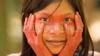 VOZES DO PURUS  - Voz para os povos da floresta [4K]