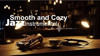 Smooth Jazz Saxophone Instrumental for Relaxing Moments
