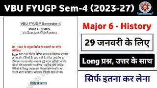 VBU FYUGP Sem-4 Major 6 History | VVI Questions & Answers | One Shot Revision 2026 🔥