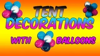 Tent Decorations ~ DIY Tutorial
