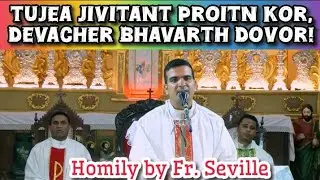 Tujea jivitant proitn kor, Devacher bhavarth dovor II Konkani Homily by Fr. Seville
