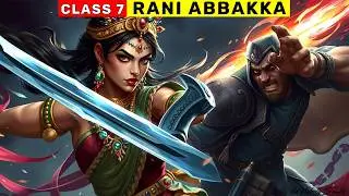 Rani Abbakka | Class 7 Poorvi Unit 5 | Rani Abbakka Summary