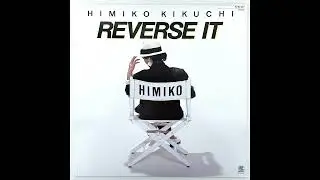 Hollywood Illusion - Reverse - Himiko Kikuchi