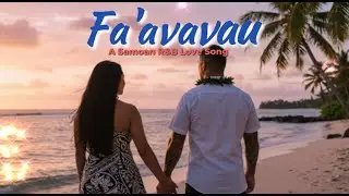 Fa&rsquo;avavau (Forever) &ndash; Samoan/English R&B Love Song | Island Soul, Loyalty & True Love