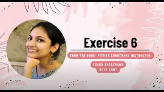 Exercise 6 | Pitman shorthand instructor book | Learn shorthand with Anny