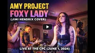 Amy Project - Foxy Lady (Jimi Hendrix Cover) | Live at the CPC 2024