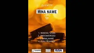 DJ FIFTY MINA NAWE