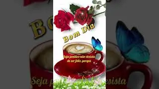 Mensagem de Bom Dia!