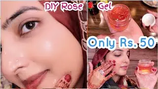Memoona Muslima 7-Day Skin Glowing Challenge with DIY Rose Gel to Get Soft Smooth Skin