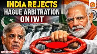 Indus Waters Treaty Dispute Explained | India Rejects Hague Arbitration & IWT Tensions Rise