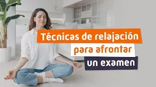 Técnicas de Relajación para Afrontar un Examen - MasterD