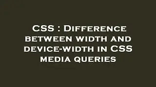 CSS : Difference between width and device-width in CSS media queries