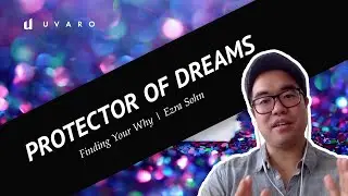 Find Your Why - A Protector of Dreams