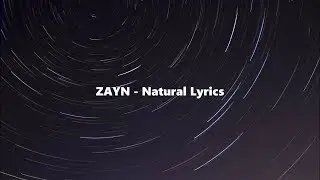 ZAYN - Natural Lyrics
