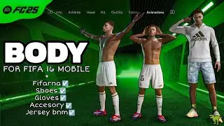 MY BODY FOR FIFA 16 MOBILE MOD FC25 + FIFARNA + SHOES + GLOVES + ACCESORY + JERSER BNM