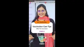 Post Vaccination Care for Children | Vaccine After Care | Dr. Anusha Rao