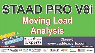 (Class-8) Moving Load Analysis STAAD Pro V8i Tutorials | CAD CAM EXPERTS | Full Course #movingload