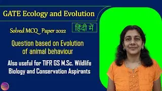 GATE Ecology and Evolution 2022 | Solved MCQ | Solving Questions with Gauri ma&rsquo;am