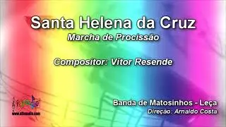 Santa Helena da Cruz - Vitor Resende ♫ Marcha de Prociss&atilde;o