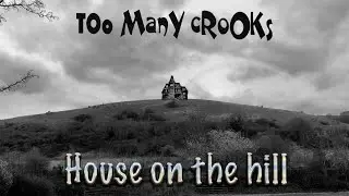 Too Many Crooks  | House on the Hill |  Brighton Lockdown Music Video 2020