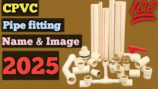 CPVC Pipe Fittings Name & Image 2025 # Cpvc Materials Name & Pictures # Cpvc pipe fitting name.