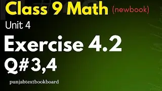 9th Class Math Chapter 4 Exercise 4.2 Q3 & Q4 Solutions – Punjab Textbook (2025–26)