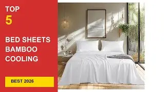 Best Bed Sheets Bamboo Cooling Deep Pocket in 2026 - Expert Reviews in 2026