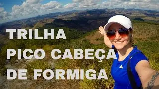 TRILHA DO PICO CABE&Ccedil;A DE FORMIGA [Juiz de Fora - MG]