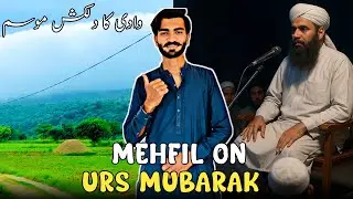 Mehfil On Urs Mubarak|Heavy Mosam in Soonvalley 😍