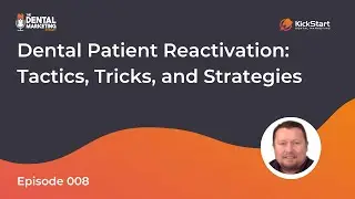 Dental Patient Reactivation: Tactics, Tricks, and Strategies