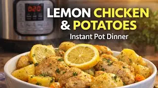 Lemon Chicken Potato - Instant Pot Dish
