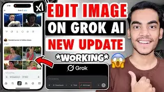 How To Edit Image With Grok Ai | How To Edit Pictures With Grok Ai Update | X Grok Ai Edit Images
