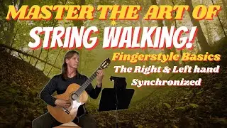 Classical/Finger-style  Basics, String Walking Right & Left Hand Sync. Bestguitar.biz 602-329-1184