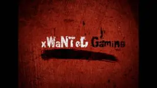 xWaNTeD Intro