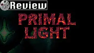 Primal Light (2020 / 2022) Review