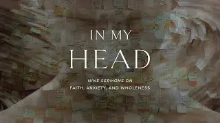 In My Head, Part 7: More Admiration, More Peace.